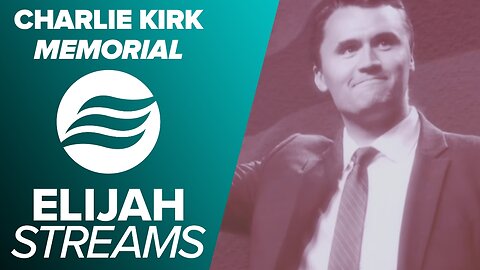 ElijahStreams Features: Charlie Kirk's Memorial