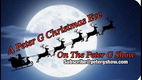 Twas The Night Before Christmas, On The Peter G Show. December 24, 2025. Show #319