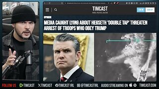Democrat Media CAUGHT Lying About Hegseth DOUBLE TAP Strike On Narco Boats | Tim Pool