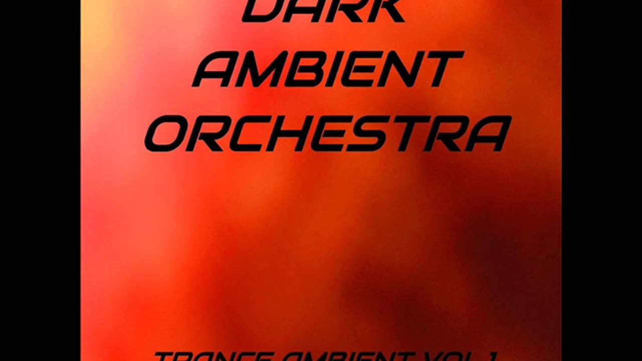 Dark Ambient Orchestra - Trance Ambient (Single Edit)