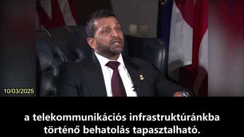 【HU】Kash Patel: A KKP a legnagyobb mértékű kémkedést folytatja az Egyesült Államok ellen