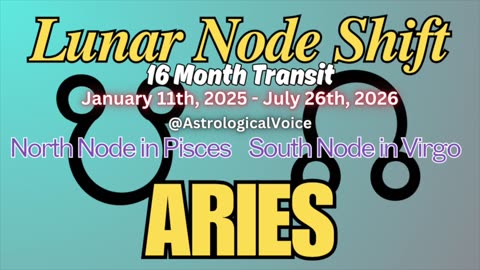 Aries: January 11th 16 Month Lunar Node Shift Horoscope Guide