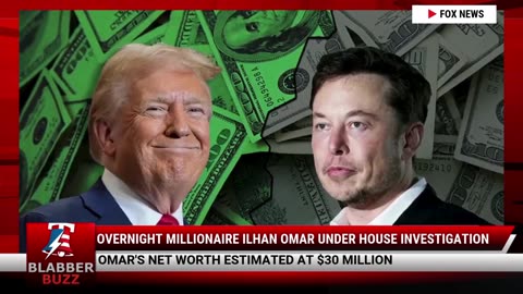 Overnight Millionaire Ilhan Omar Under House Investigation