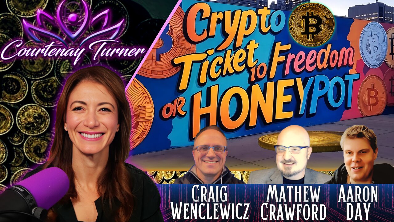 Ep.466: Roundtable: Is Crypto a Ticket to Freedom, or Honeypot Trap? | Courtenay Turner Podcast
