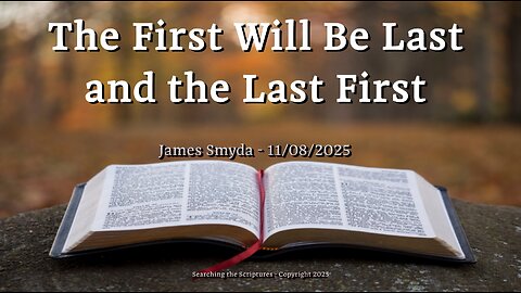 James Smyda - The First Will Be Last and the Last First