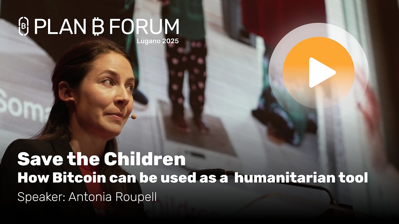 Save the Children - How Bitcoin can be used as a humanitarian tool