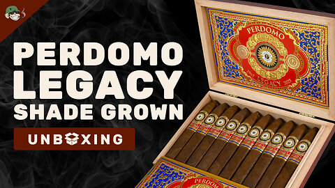 Perdomo Legacy Shade Grown Unboxing | First Look at the Bourbon Barrel-Aged Cigar