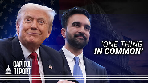 Trump, Mamdani Strike Common Ground; House Passes Resolution Denouncing Horrors of Socialism