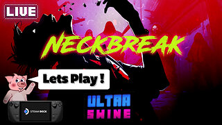 Lets play Neck Break! pt.4