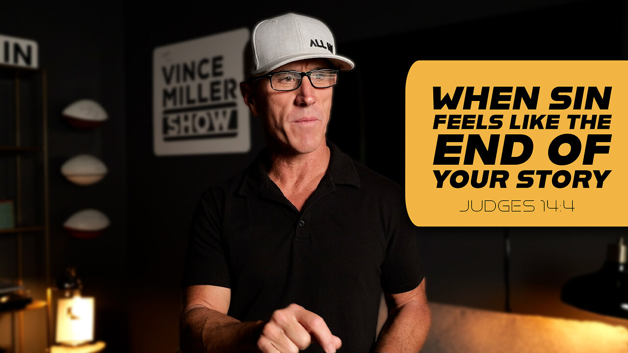 When Sin Feels Like the End of Your Story | Judges 14:4