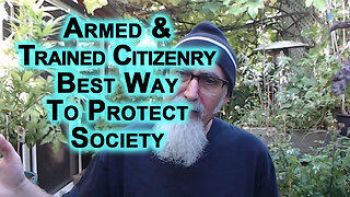 Armed and Trained Citizenry Is the Best Way To Protect a Society