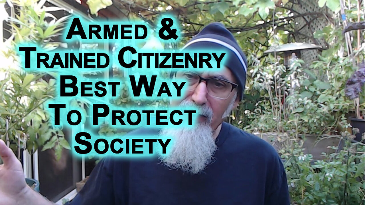 Armed and Trained Citizenry Is the Best Way To Protect a Society