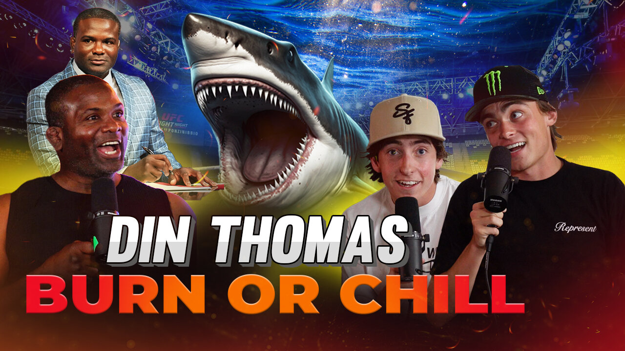 Din Thomas CRAZY SHARK STORY On Burn Or Chill | Episode 4 |