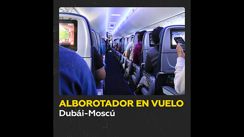Aterrizaje de urgencia por pasajero descontrolado en vuelo a Moscú