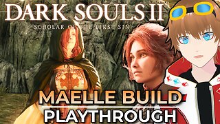 DARK SOULS DECEMBER l Maelle Build in DS2【Dark Souls 2: Scholar of the First Sin】