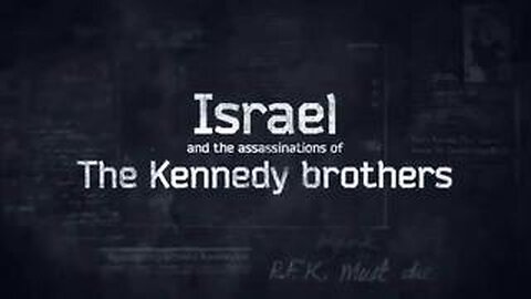 Israel and the assassination of the Kennedy brothers