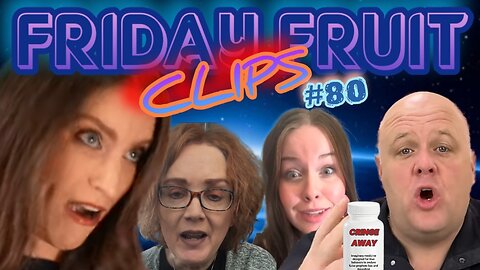 Friday Fruit Clips #80