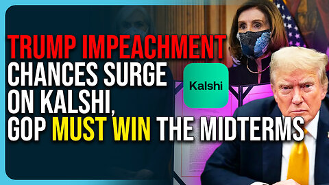 Trump Impeachment Chances Surge On Kalshi, GOP Must Win The Midterms