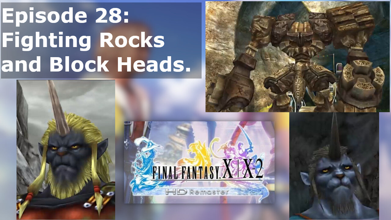 Episode 28: Fighting Rock and Block Heads.