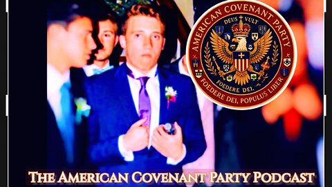 The American Covenant Party Podcast | Ep 8: At the Crossroads: America, the World, and Restoration