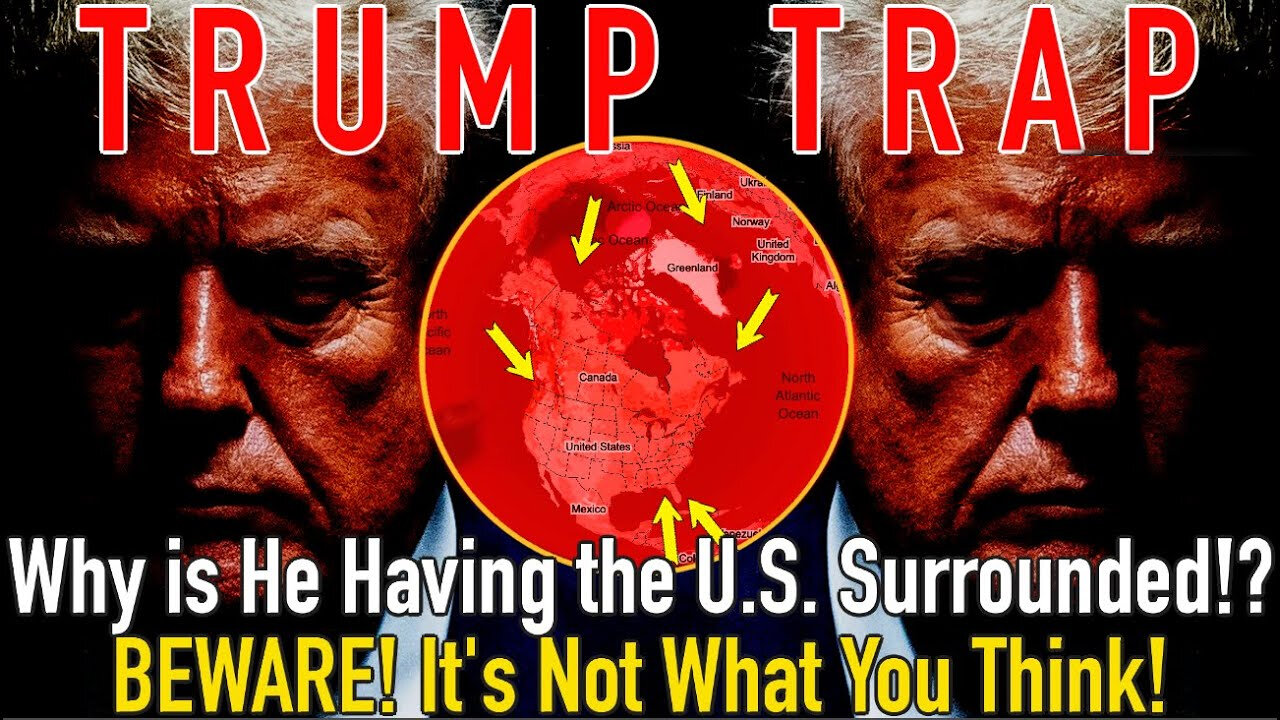 TRUMP TRAP! Why is He Having the U.S. Surrounded!? BEWARE! It's Not Why You Think!