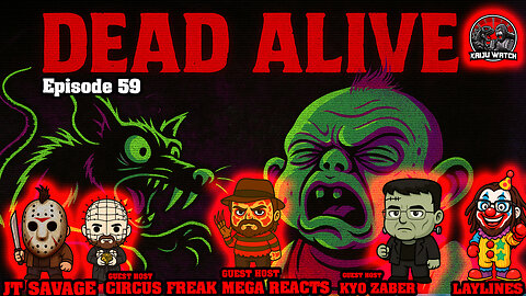 Kaiju Watch 59: DEAD ALIVE!