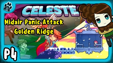 Celeste P4 | Midair Panic Attack, Golden Ridge