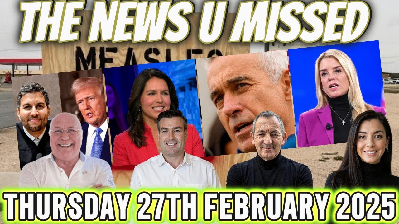 NEWS U MISSED WITH PAUL BROOKER & WARREN THORNTON THURSDAY 27TH FEBRUARY 2025