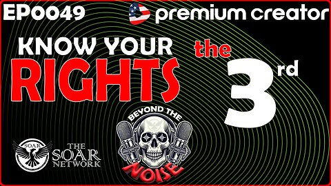 EP-0049 Know Your Rights; the 3rd 20251103