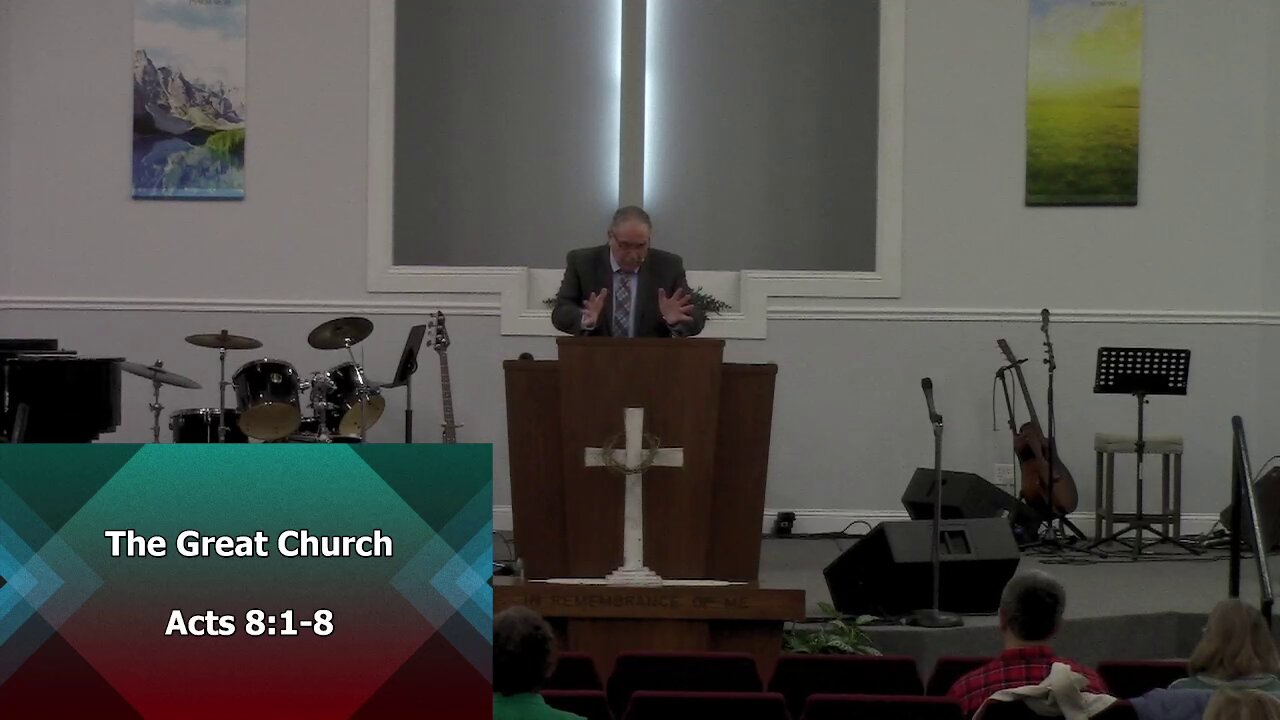 The Great Church (Acts 8:1-8)