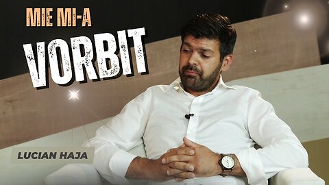 MIE MI-A VORBIT | LUCIAN HAJA