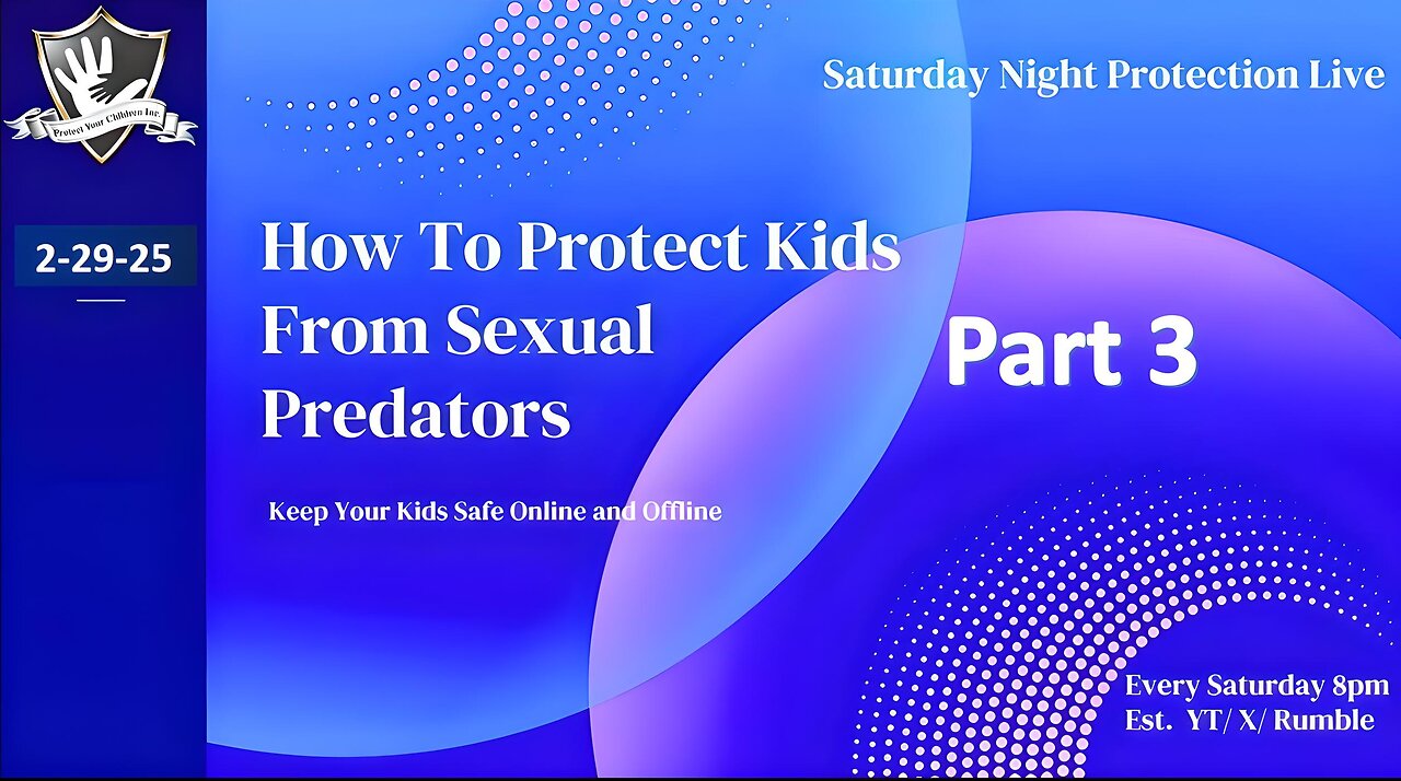 How To Protect Kids From Sexual Predators- Part 3