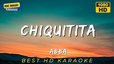 CHIQUITITA - ABBA (HD KARAOKE VERSION)