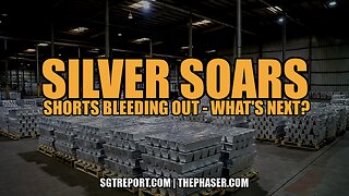 SILVER SOARS! BANKER'S SHORTS BLEEDING OUT - WHAT'S NEXT?