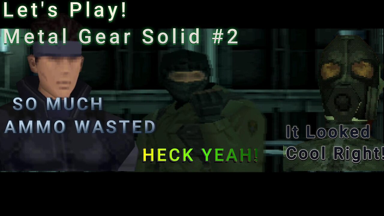 Let's Play! Metal Gear Solid Part 2! Well That Just Sucks...