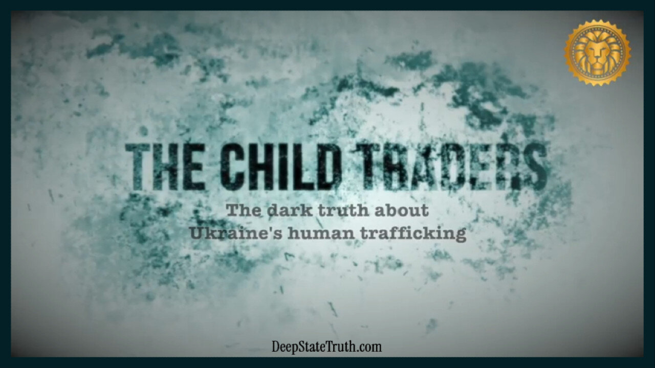 🎬 Documentary: 'The Child Traders' Revealing the International Child Trafficking Network in Ukraine
