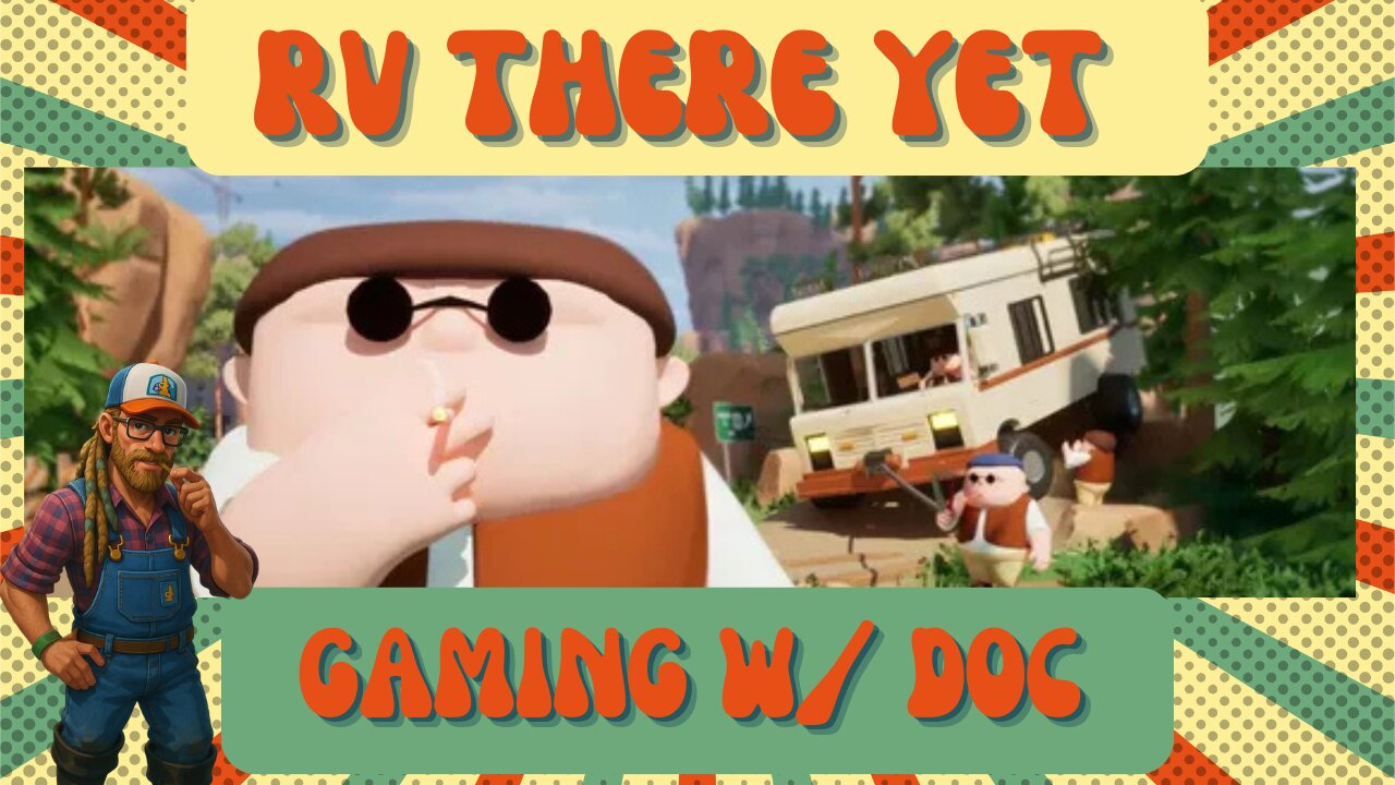 RV There Yet | Doc and Jilly | Let's Play Day Two