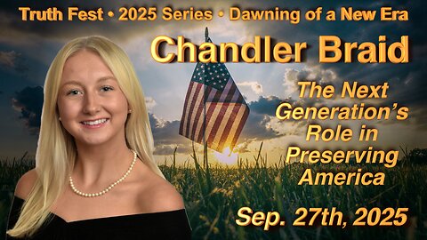Chandler Braid • The Next Generation's Role in Preserving America