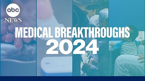 Medical breakthroughs in 2024