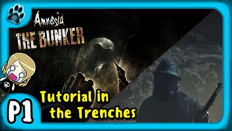 Amnesia: The Bunker P1 | Tutorial in the Trenches