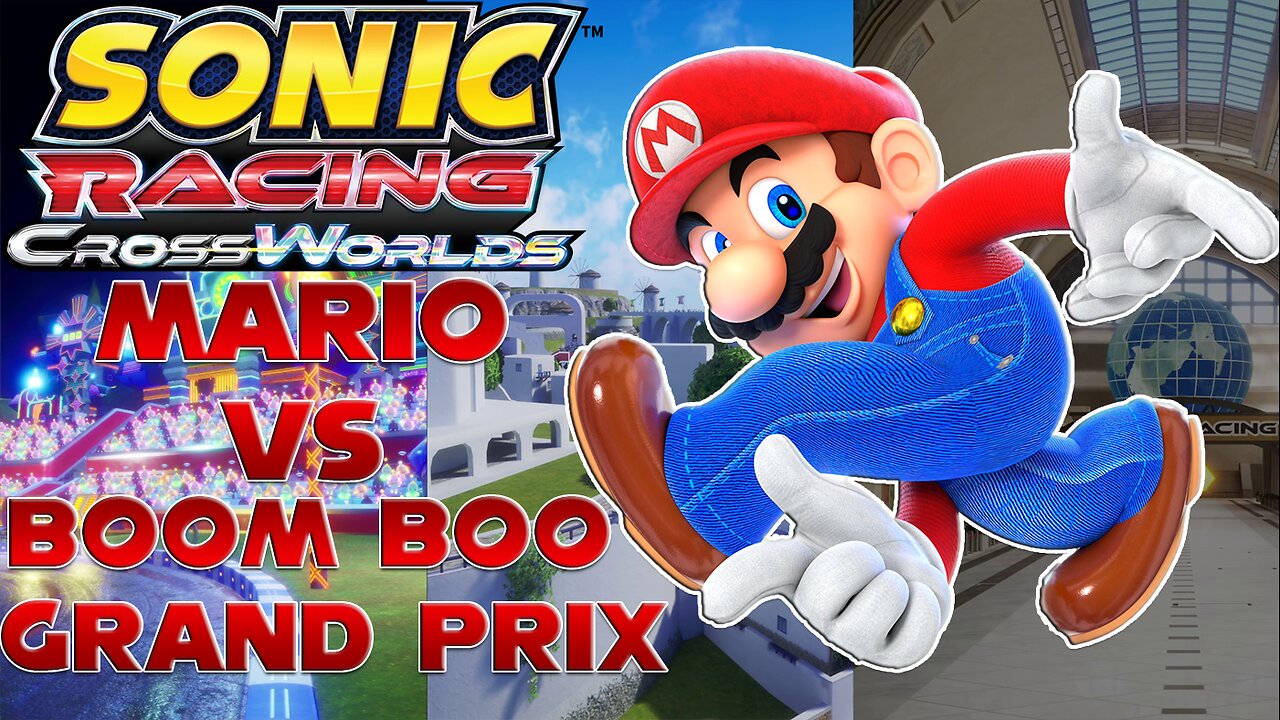 Mario (Sonic) vs Boom Boo Grand Prix - Sonic Speed Difficulty Sonic Racing Crossworlds -By Nutra2392