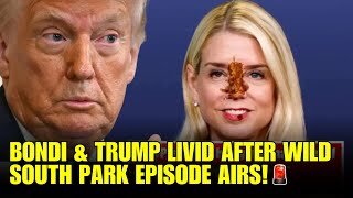 🚨Watch_ South Park Is Trending After DESTROYING PAM BONDI!