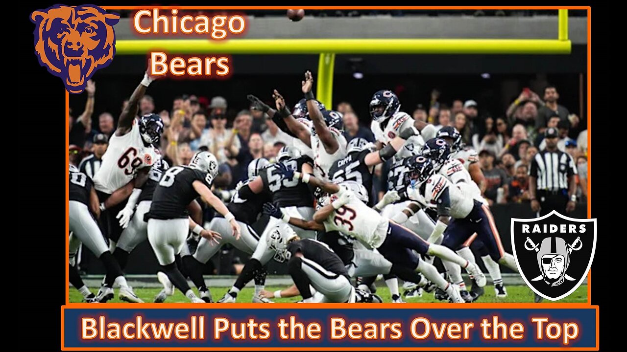 Blackwell Wins it For the Bears! l Bears Week 4 Post Game vs Raiders l Da Bears With Dark