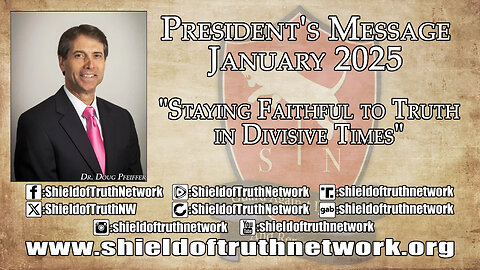 January 2025 President's Message - "Staying Faithful to Truth in Divisive Times"