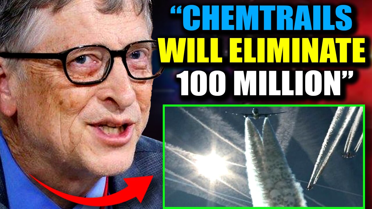 DoD Scientist: Bill Gates' Chemtrails Program Designed to Kill '100 Million Americans' by 2050