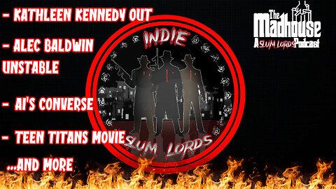 The Madhouse: A Slum Lords Podcast ep83: Kathleen Kennedy, Alec Baldwin, Teen Titans & More