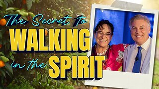 The Secret to Walking in the Spirit – Why the Fruit and Gifts of God Work Together