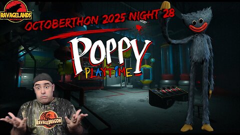 Poppy Playtime | First Time Play | Octoberthon 2025 | Night 28