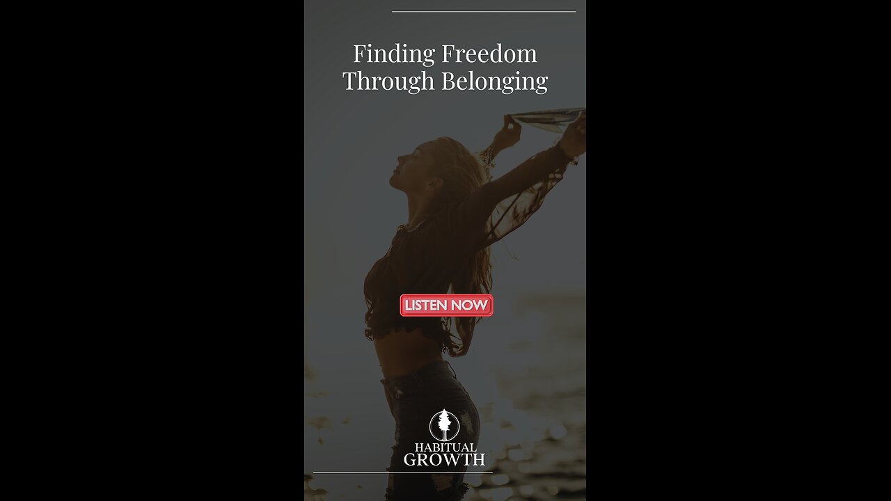 Find Freedom Through Belonging