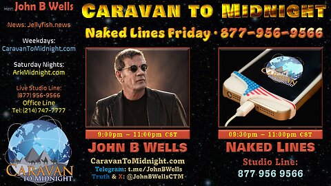 Naked Lines Friday - John B Wells LIVE